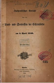 Authentischer Bericht über das Land- und Seetreffen bei Eckernförde am 5. April 1849