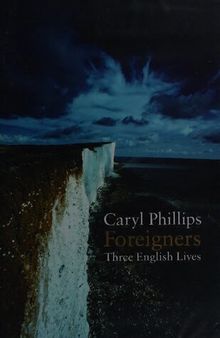 Foreigners: Three English lives