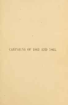 Campaigns of 1862 and 1863 illustrating the Principles of Strategy