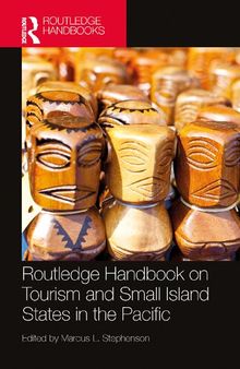 Routledge Handbook on Tourism and Small Island States in the Pacific