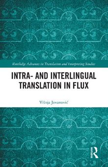 Intra- and Interlingual Translation in Flux