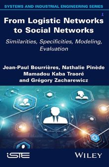 From Logistic Networks to Social Networks: Similarities, Specificities, Modeling, Evaluation