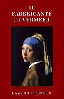Il fabbricante di Vermeer