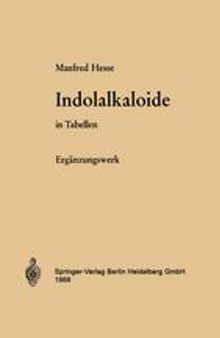 Indolalkaloide in Tabellen: Ergänzungswerk