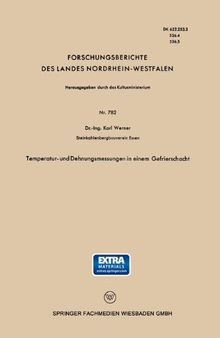 Temperatur- und Dehnungsmessungen in einem Gefrierschacht