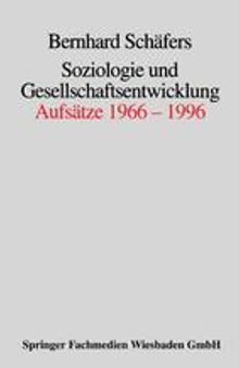 Soziologie und Gesellschaftsentwicklung: Aufsätze 1966–1996