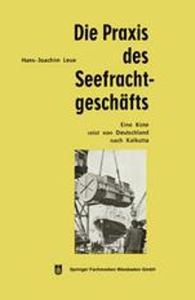 Die Praxis des Seefrachtgeschäfts: Eine Kiste reist von Deutschland nach Kalkutta