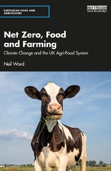 Net Zero, Food and Farming: Climate Change and the UK Agri-Food System