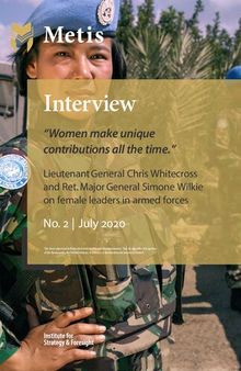 “ Women make unique contributions all the time. ” Lieutenant General Chris Whitecross and Ret. Major General Simone Wilkie on female leaders in armed forces
