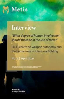 “ What degree of human involvement should there be in the use of force? ” Paul Scharre on weapon autonomy and the human role in future warfighting