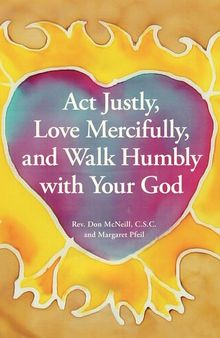 Act Justly, Love Mercifully, and Walk Humbly with Your God