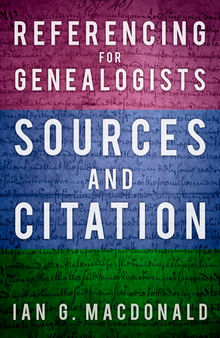 Referencing for Genealogists: Sources and Citation
