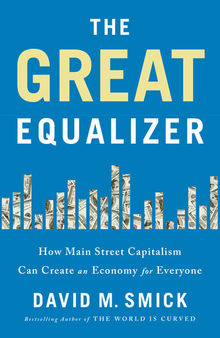 The Great Equalizer: How Main Street Capitalism Can Create an Economy for Everyone