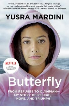 Butterfly: From Refugee to Olympian--My Story of Rescue, Hope, and Triumph