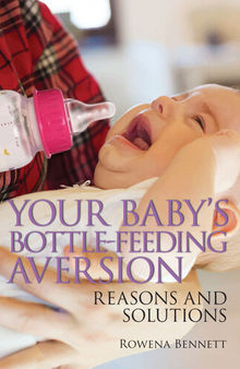 Your Baby's Bottle-feeding Aversion, Reasons and Solutions