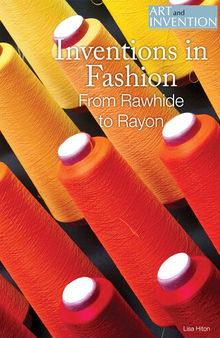 Inventions in Fashion: From Rawhide to Rayon