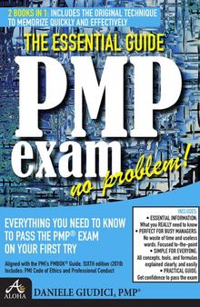 PMP exam no problem!: Everything you need to know to pass the PMP® Exam on your first try. Aligned with PMbok