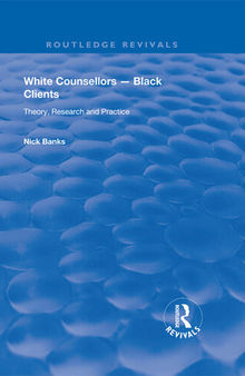 White Counsellors - Black Clients: Theory, Research and Practice