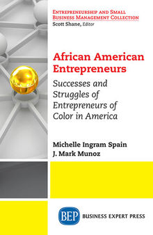 African American Entrepreneurs: Successes and Struggles of Entrepreneurs of Color in America