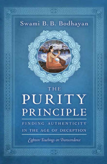 The Purity Principle: Finding Authenticity in the Age of Deception