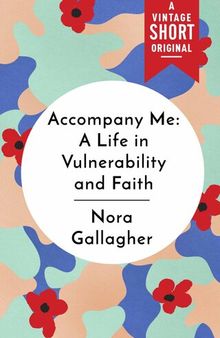 Accompany Me: A Life in Vulnerability and Faith