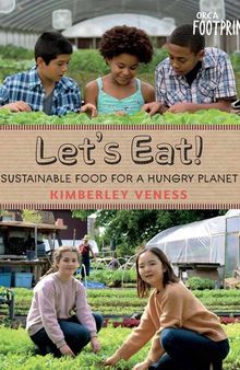 Let's Eat: Sustainable Food for a Hungry Planet