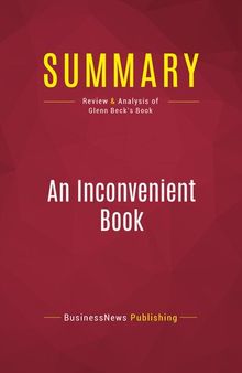 Summary: An Inconvenient Book: Review and Analysis of Glenn Beck's Book