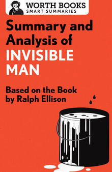 Summary and Analysis of Invisible Man: Based on the Book by Ralph Ellison