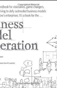 Business Model Generation (Summary): A Handbook for Visionaries, Game Changers, and Challengers