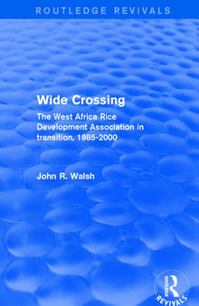 Wide Crossing: The West Africa Rice Development Association in Transition, 1985-2000