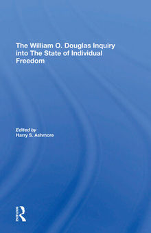 The William O. Douglas Inquiry Into The State Of Individual Freedom