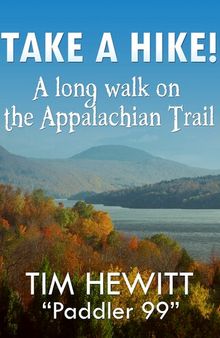 Take a Hike! a Long Walk on the Appalachian Trail