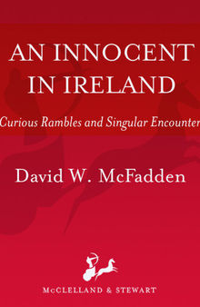 An Innocent in Ireland: Curious Rambles and Singular Encounters