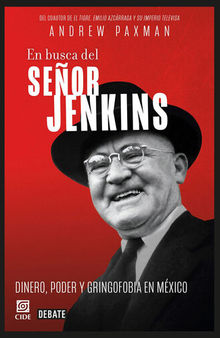 En busca del señor Jenkins: El gringo que a los mexicanos les encantaba odiar