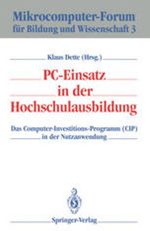 PC-Einsatz in der Hochschulausbildung: Das Computer-Investitions-Programm (CIP) in der Nutzanwendung