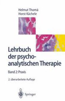 Lehrbuch der psychoanalytischen Therapie: 2 Praxis