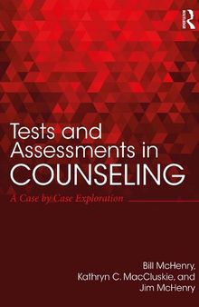 Tests and Assessments in Counseling: A Case by Case Exploration