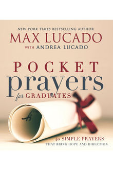 Pocket Prayers for Graduates: 40 Simple Prayers That Bring Hope and Direction