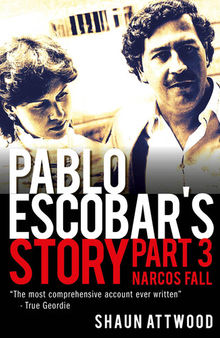 Pablo Escobar's Story 3: Narcos Fall