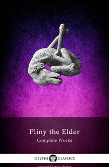 Complete Works of Pliny the Elder