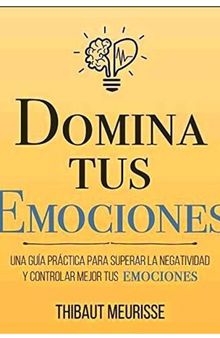 DOMINA TUS EMOCIONES