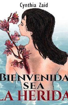 BIENVENIDA SEA LA HERIDA