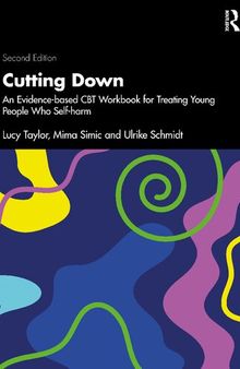 Cutting Down: An Evidence-based CBT Workbook for Treating Young People Who Self-harm