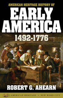 American Heritage History of Early America: 1492-1776