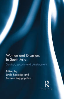 Women and Disasters in South Asia: Survival, Security and Development
