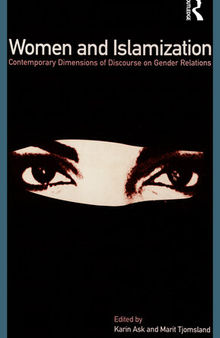 Women and Islamization: Contemporary Dimensions of Discourse on Gender Relations
