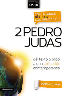 Comentario bíblico con aplicación NVI 2 Pedro y Judas: Del texto bíblico a una aplicación contemporánea