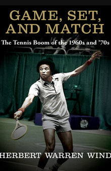 Game, Set, and Match: The Tennis Boom of the 1960s and '70s