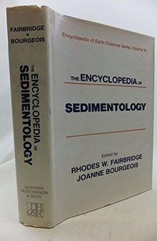 Encyclopedia of Sedimentology (Encyclopedia of Earth Sciences Series)