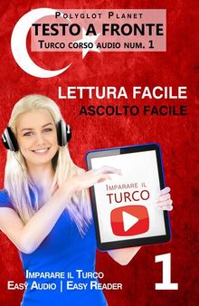 Imparare il turco--Lettura facile | Ascolto facile | Testo a fronte--Turco corso audio num. 1